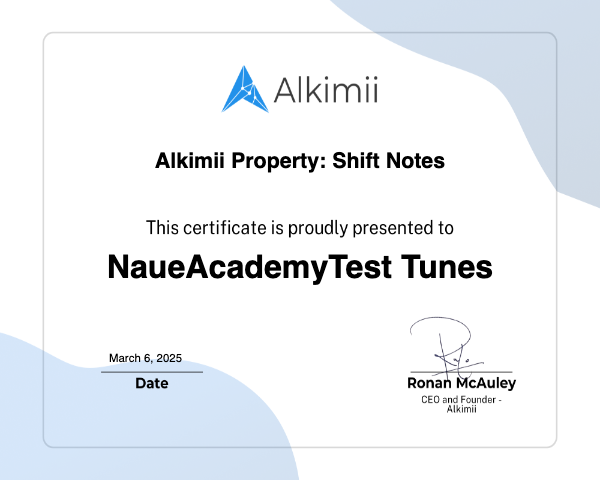 Alkimii Property: Shift Notes Certificate